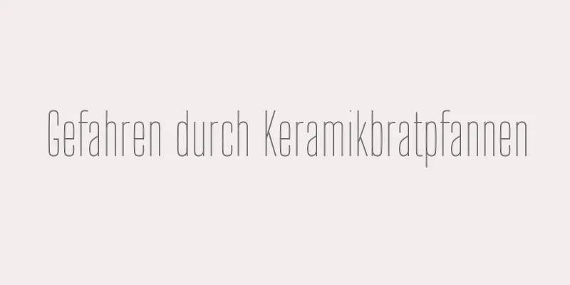 Gefahren durch Keramikbratpfannen