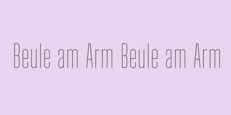 Beule am Arm Beule am Arm