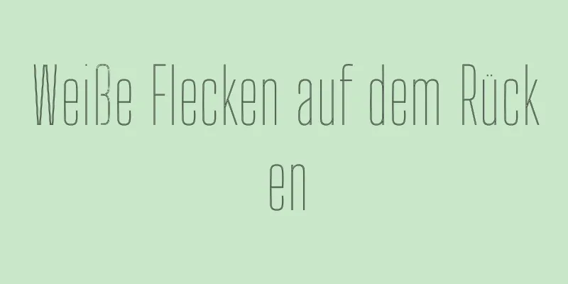 Weiße Flecken auf dem Rücken