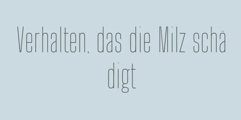 Verhalten, das die Milz schädigt