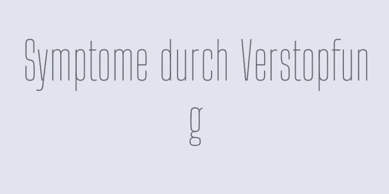 Symptome durch Verstopfung