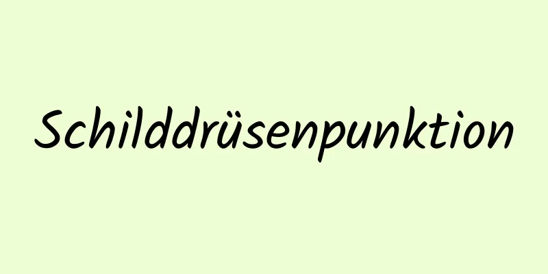 Schilddrüsenpunktion