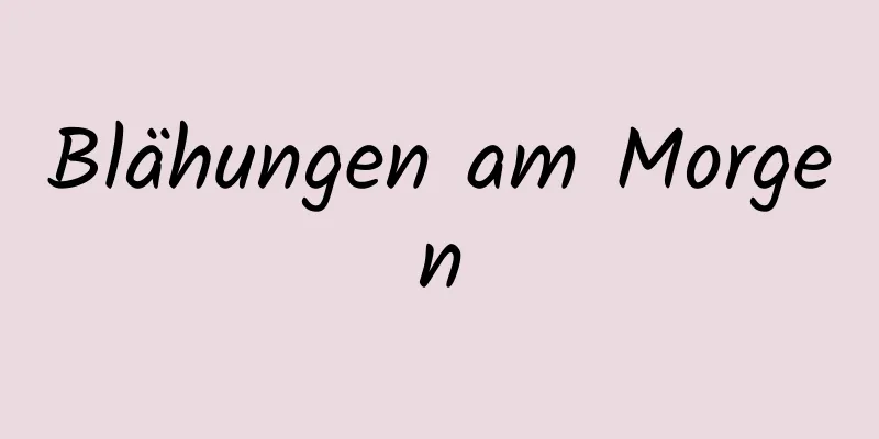 Blähungen am Morgen