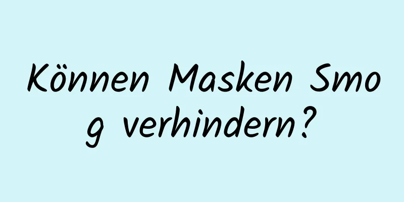 Können Masken Smog verhindern?