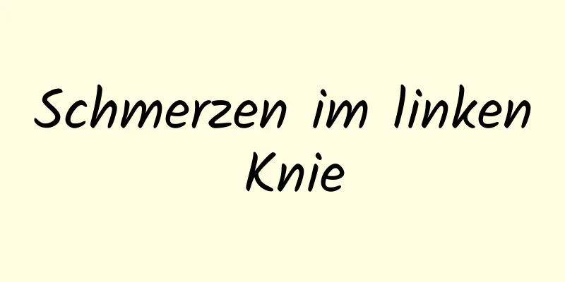 Schmerzen im linken Knie
