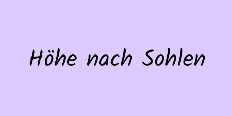Höhe nach Sohlen
