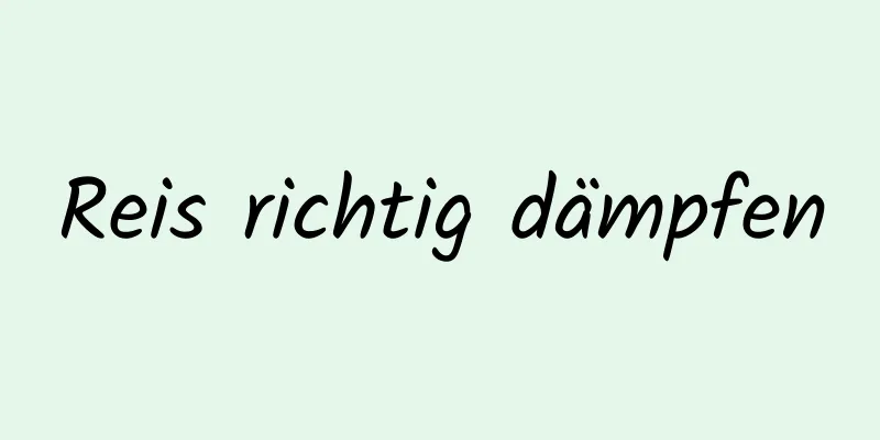 Reis richtig dämpfen