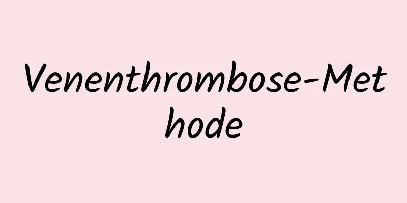 Venenthrombose-Methode