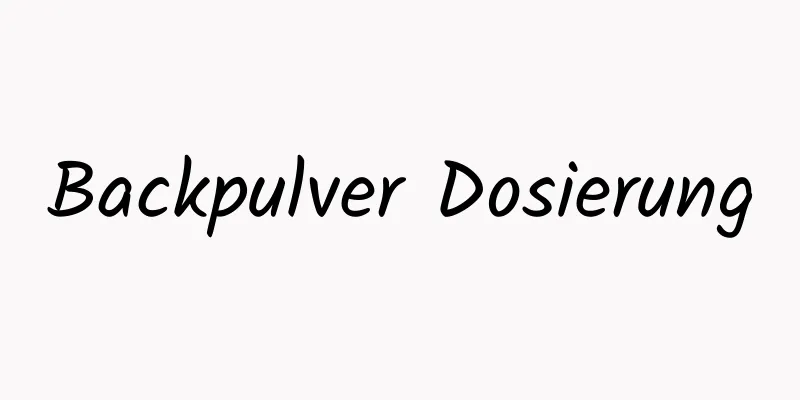 Backpulver Dosierung