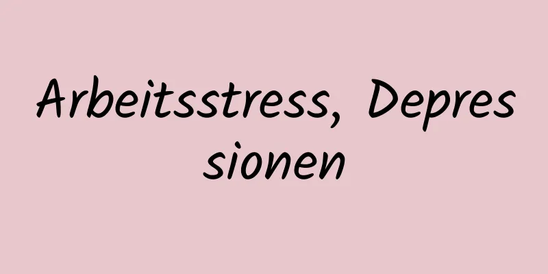 Arbeitsstress, Depressionen