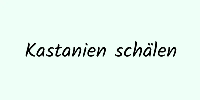 Kastanien schälen
