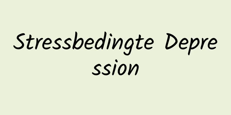 Stressbedingte Depression