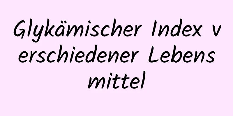 Glykämischer Index verschiedener Lebensmittel