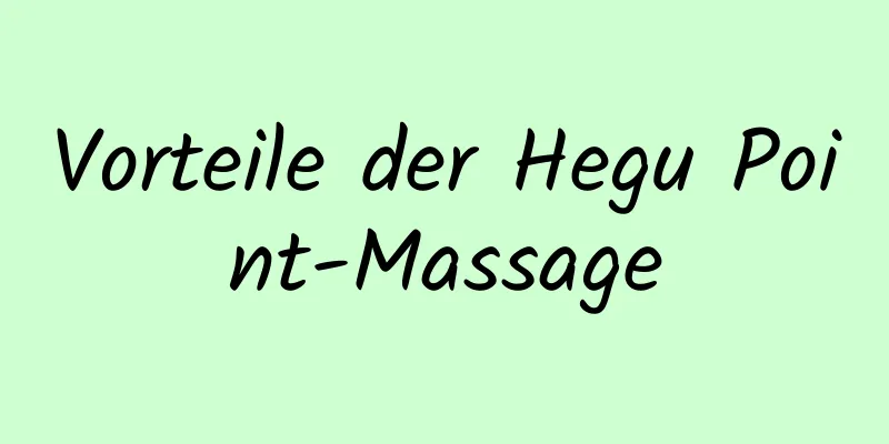 Vorteile der Hegu Point-Massage