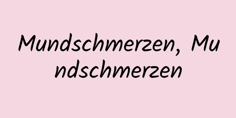 Mundschmerzen, Mundschmerzen