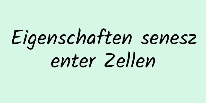 Eigenschaften seneszenter Zellen