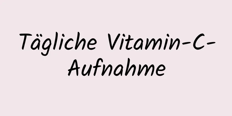Tägliche Vitamin-C-Aufnahme