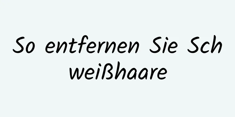 So entfernen Sie Schweißhaare