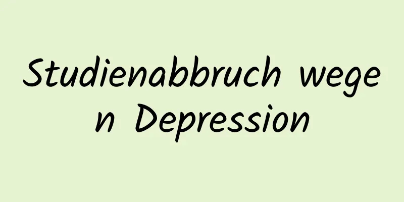 Studienabbruch wegen Depression