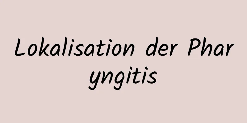 Lokalisation der Pharyngitis