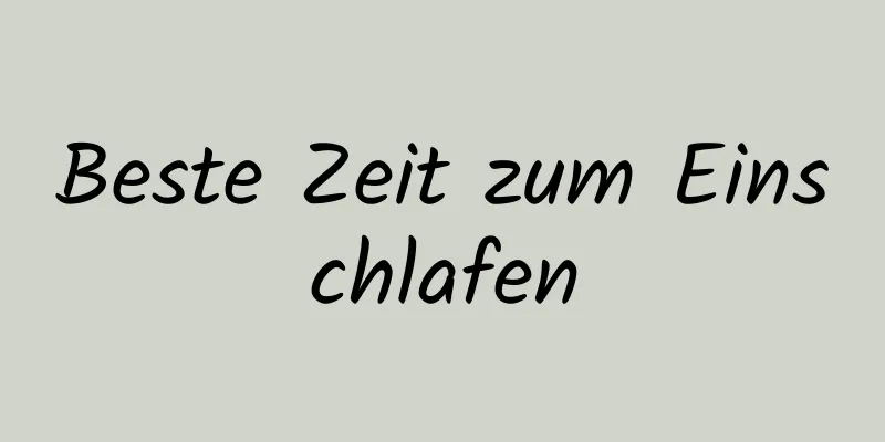 Beste Zeit zum Einschlafen