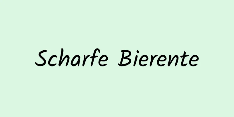 Scharfe Bierente