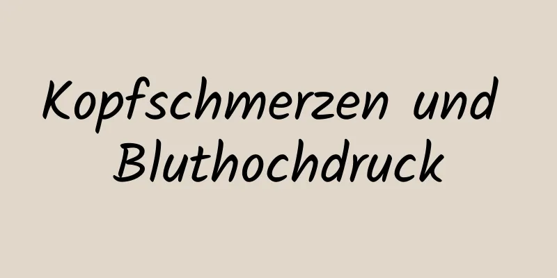 Kopfschmerzen und Bluthochdruck