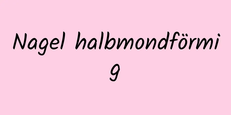 Nagel halbmondförmig