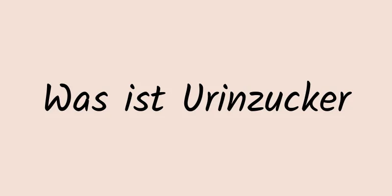 Was ist Urinzucker