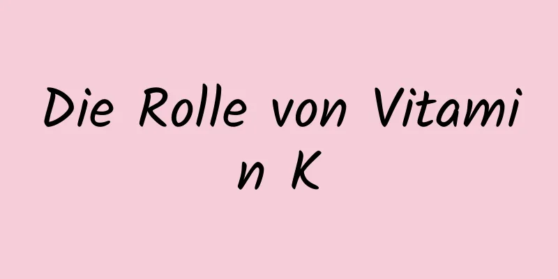 Die Rolle von Vitamin K