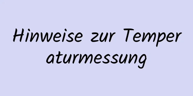 Hinweise zur Temperaturmessung