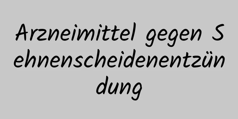 Arzneimittel gegen Sehnenscheidenentzündung