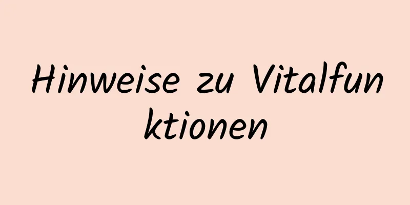 Hinweise zu Vitalfunktionen