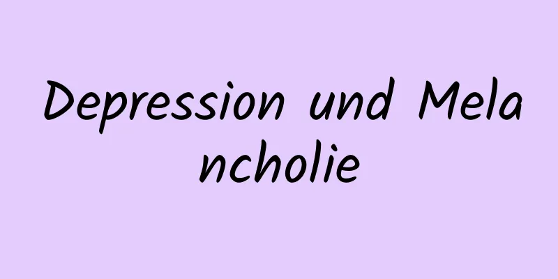 Depression und Melancholie