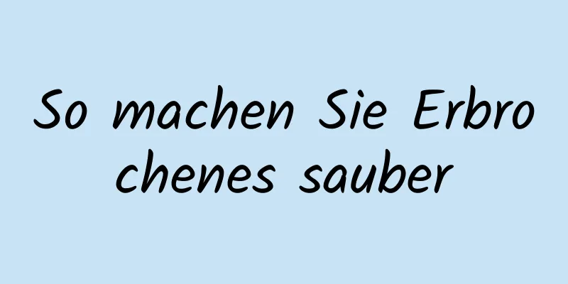 So machen Sie Erbrochenes sauber