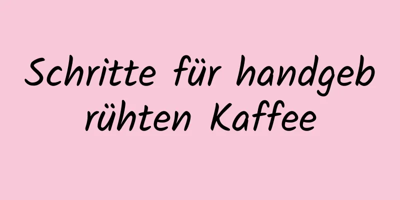 Schritte für handgebrühten Kaffee