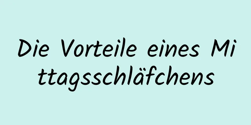Die Vorteile eines Mittagsschläfchens