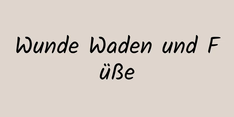 Wunde Waden und Füße