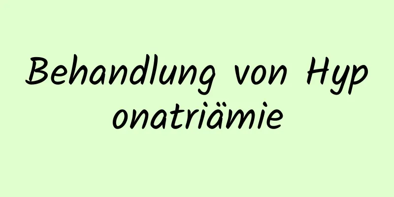 Behandlung von Hyponatriämie