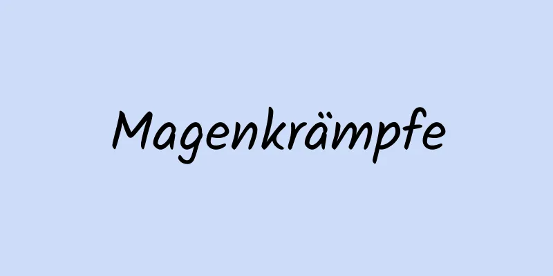 Magenkrämpfe