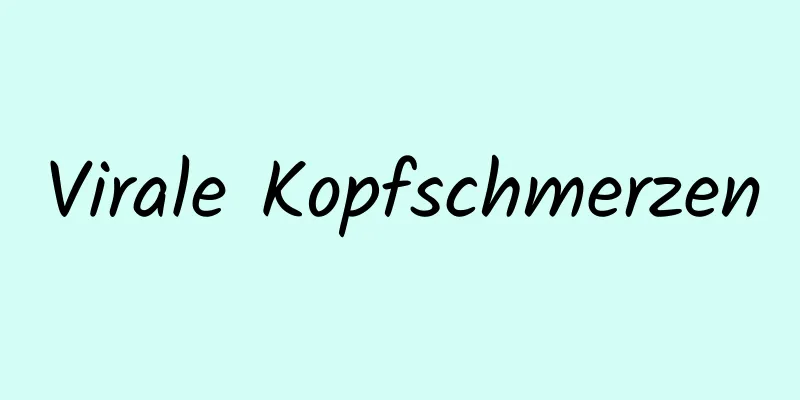 Virale Kopfschmerzen