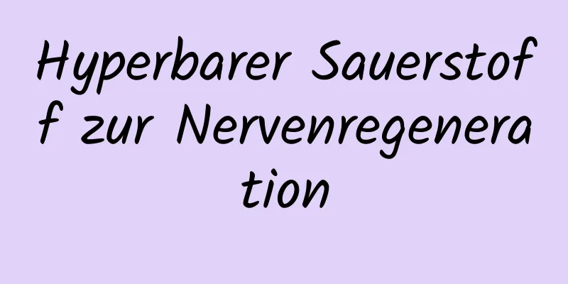 Hyperbarer Sauerstoff zur Nervenregeneration