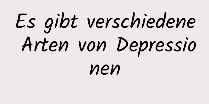 Es gibt verschiedene Arten von Depressionen