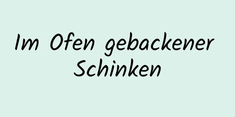 Im Ofen gebackener Schinken