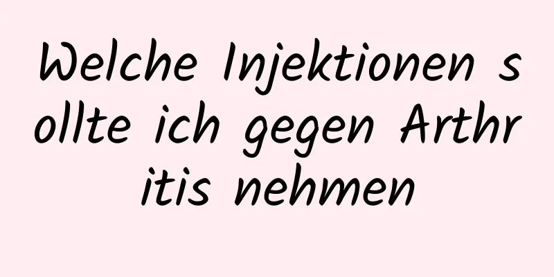 Welche Injektionen sollte ich gegen Arthritis nehmen