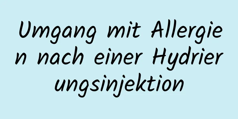 Umgang mit Allergien nach einer Hydrierungsinjektion