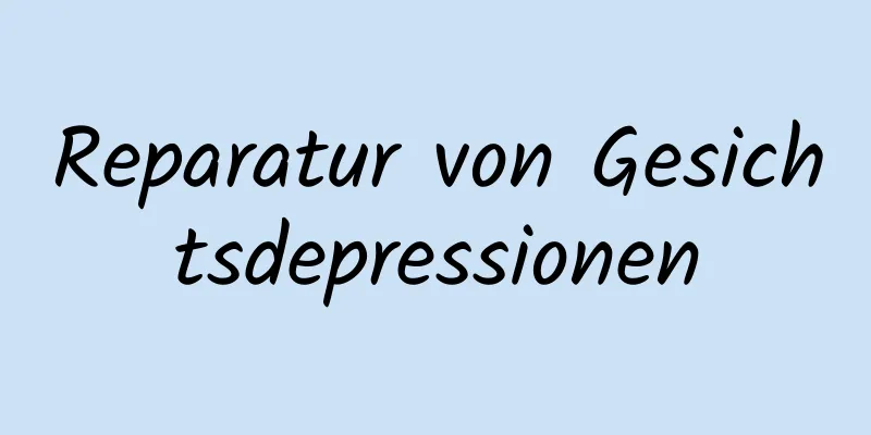 Reparatur von Gesichtsdepressionen
