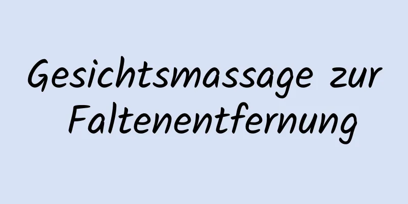 Gesichtsmassage zur Faltenentfernung