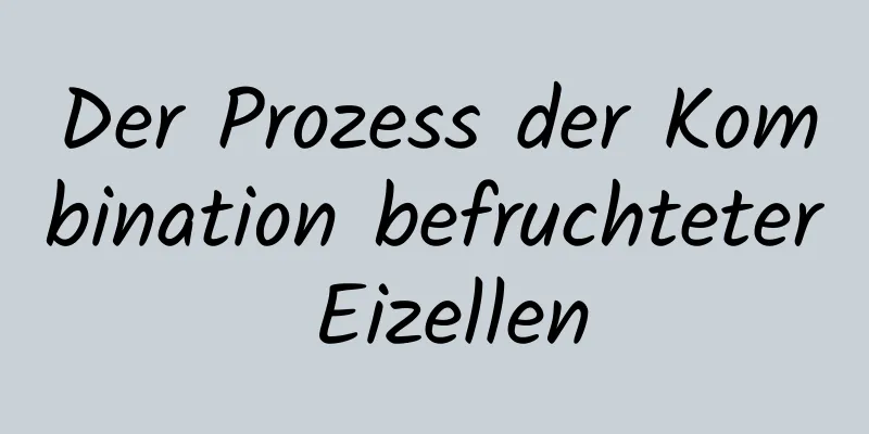 Der Prozess der Kombination befruchteter Eizellen