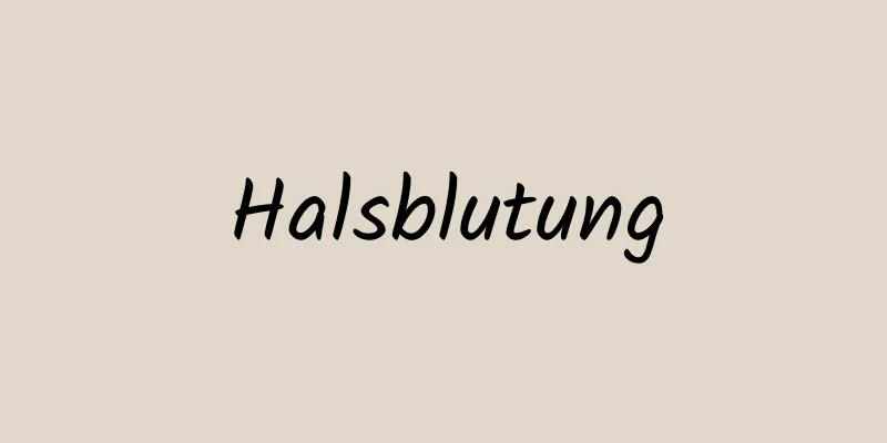 Halsblutung